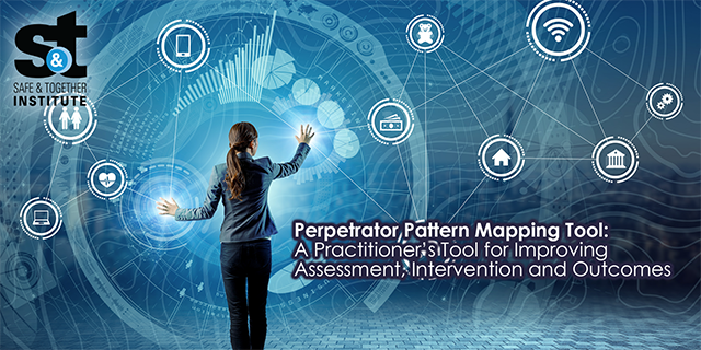 Perpetrator Pattern Mapping Tool - A Practitioner's Tool for Improving Assessment, Intervention, and Outcomes